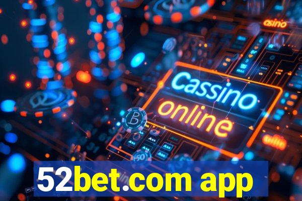 52bet.com app